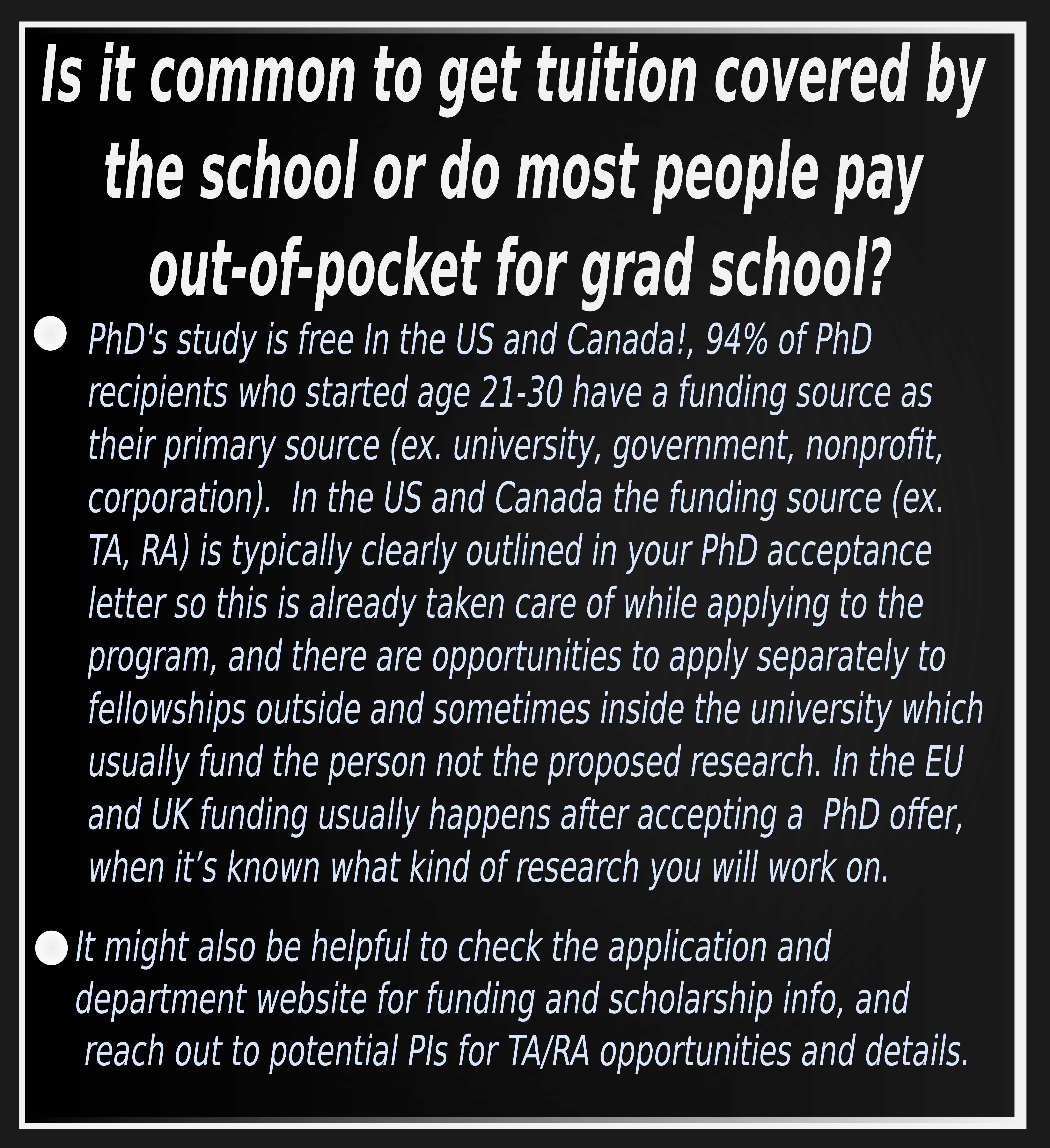 Is it common to get tuition covered by the school or do most people pay out of pocket for grad school?
